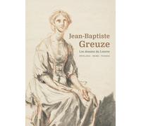 Jean-Baptiste Greuze: Les dessins du Louvre
