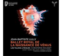 Les Talens Lyriques - Jean-Baptiste Lully: Ballet Royal De La Naissance De Vénus