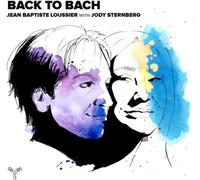 Jean Baptiste Loussier : Jean Baptiste Loussier: Back to Bach CD (2025)