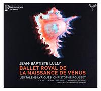 Les Talens Lyriques - Jean-Baptiste Lully: Ballet Royal De La Naissance De Vénus