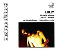 Jean-Baptiste Lully - Grands Motets (Herreweghe, La Chapelle Royale)