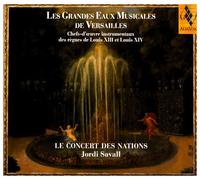 Jean-Baptiste Lully - Les Grandes Eaux Musicales de Versailles (The Musical Fountains of Versailles)
