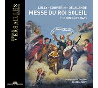Jean-Baptiste Lully : Lully/Couperin/Delalande: Messe Du Roi Soleil CD (2019)