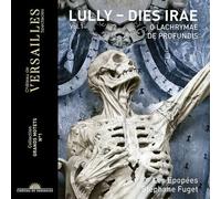 Les Epopees; Stephane Fuget - Lully: Dies Irae
