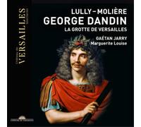 Ensemble Marguerite Louise - Lully & Moliere: George Dandin - La Grotte de Versailles