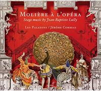 Jerome Correas; Les Paladins - Jean-Baptiste Lully/Marc-Antoine Charpentier - MoliEre à l´opEra - Vocal and Instrumental Pieces from the comEdies-ballets created by MoliEre