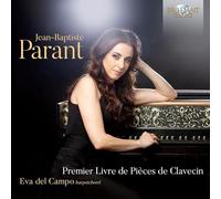 Eva del Campo - Parant: Premier Livre de Pièces de Clavecin
