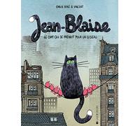 Jean-Blaise - Le chat qui se prenait pour un oiseau