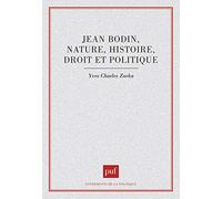 Jean Bodin : nature, histoire, droit et politique