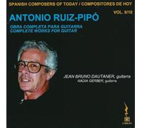 Jean Bruno Dautaner - Antonio Ruiz-Pipó: Complete Works For Guitar
