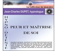 Jean-Charles Dupet - Hypno Detente Peur et Maitrise de Soi