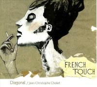 Jean-Christophe Cholet & Diagonal - French Touch [Digipack]