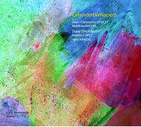 Jean-Christophe Cholet & Matthieu Michel - Extended Whispers