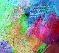 Jean-Christophe Cholet & Matthieu Michel - Extended Whispers
