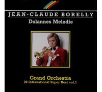 Jean Claude BORELLY - Dolannes Melodie (grand orchestra 20 international super best vol 1)