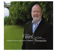Jean-Claude Pennetier - Gabriel Faure: Integrale De L'oeuvre Pour Piano