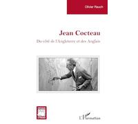 Jean Cocteau: Du côté de l’Angleterre et des Anglais