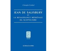 Jean de Salisbury Et La Renaissance Medievale Du Scepticisme: 122 (Histoire)