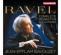 Jean-Efflam Bavouzet – Maurice Ravel: Complete Works for Solo Piano – Naxos