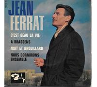 Jean Ferrat - Jean Ferrat : c'est beau la vie - a Brassens - Nuit et brouillard - nous dormirons ensemble disque barclay n° 70613
