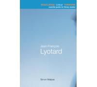 Jean-François Lyotard (Routledge Critical Thinkers)