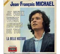 Jean-François Michaël - Je veux vivre aupres de toi / Vinyl single [Vinyl-Single 7'']