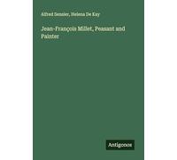 Jean-François Millet, Peasant and Painter