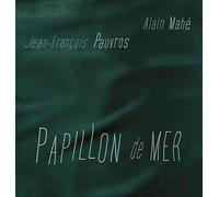 Jean-Francois Pauvros & Alain Mahe - Papillon de Mer [VINYL]