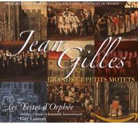 Jean Gilles - Grands And Petits Motets (Laurent, Les Festes D'orphee)