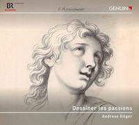 Jean-Henri D'Anglebert : Andreas Gilger: Dessiner Les Passions CD (2022)