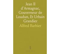 Jean II d'Armagnac, Gouverneur de Loudun, Et Urbain Grandier
