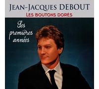 Jean-Jacques Debout - Jean-Jacques Debout, ses premières années - Les boutons dorés