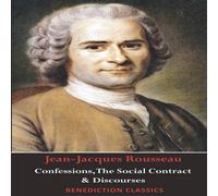 Jean-Jacques Rousseau Confessions, The Social Contract, Discourse on Inequality in White Jean-Jacques Rousseau White