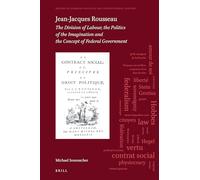 Jean-Jacques Rousseau (History of European Political and Constitutional Thought): The Division of Labour, the Politics of the Imagination and the Concept of Federal Government: 2