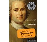 Jean-Jacques Rousseau: Restless Genius – Mariner