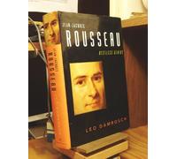 Jean-Jacques Rousseau: Restless Genius