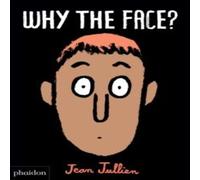Jean Jullien Why The Face? Board book Book Jean Jullien Multicolor
