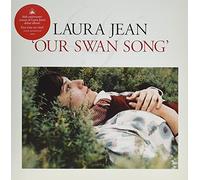 JEAN,LAURA - Our Swan Song [VINYL]