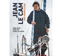 Jean Le Cam, Mes Vendée Globe: 2004-2024, vingt ans autour du monde