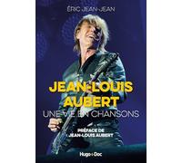 Jean-Louis Aubert, une vie en chansons