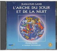 Jean-Louis Gand - L Arche du Jour et de la Nuit