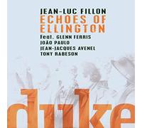 Jean-Luc Fillon Quintet - Echoes of Ellington