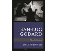 Jean-Luc Godard: Philosopher/Insurgent