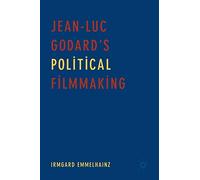 Jean-Luc Godard’s Political Filmmaking