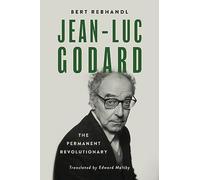 Jean-Luc Godard: The Permanent Revolutionary (Wisconsin Film Studies)