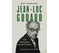 Jean-Luc Godard: The Permanent Revolutionary (Wisconsin Film Studies)