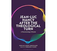 Jean-Luc Nancy after the Theological Turn: A Phenomenology of Kenosis