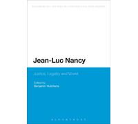 Jean-Luc Nancy: Justice, Legality And World (Bloomsbury Studies in Continental Philosophy)