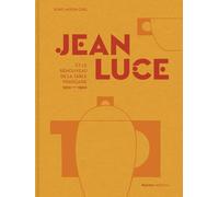 Jean Luce et le renouveau de la table française, 1910-1960