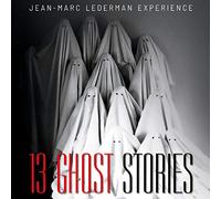 Jean-Marc Lederman Experi - 13 Ghost Stories